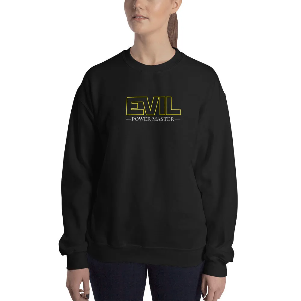 Evil Power Master  Unisex Sweatshirts