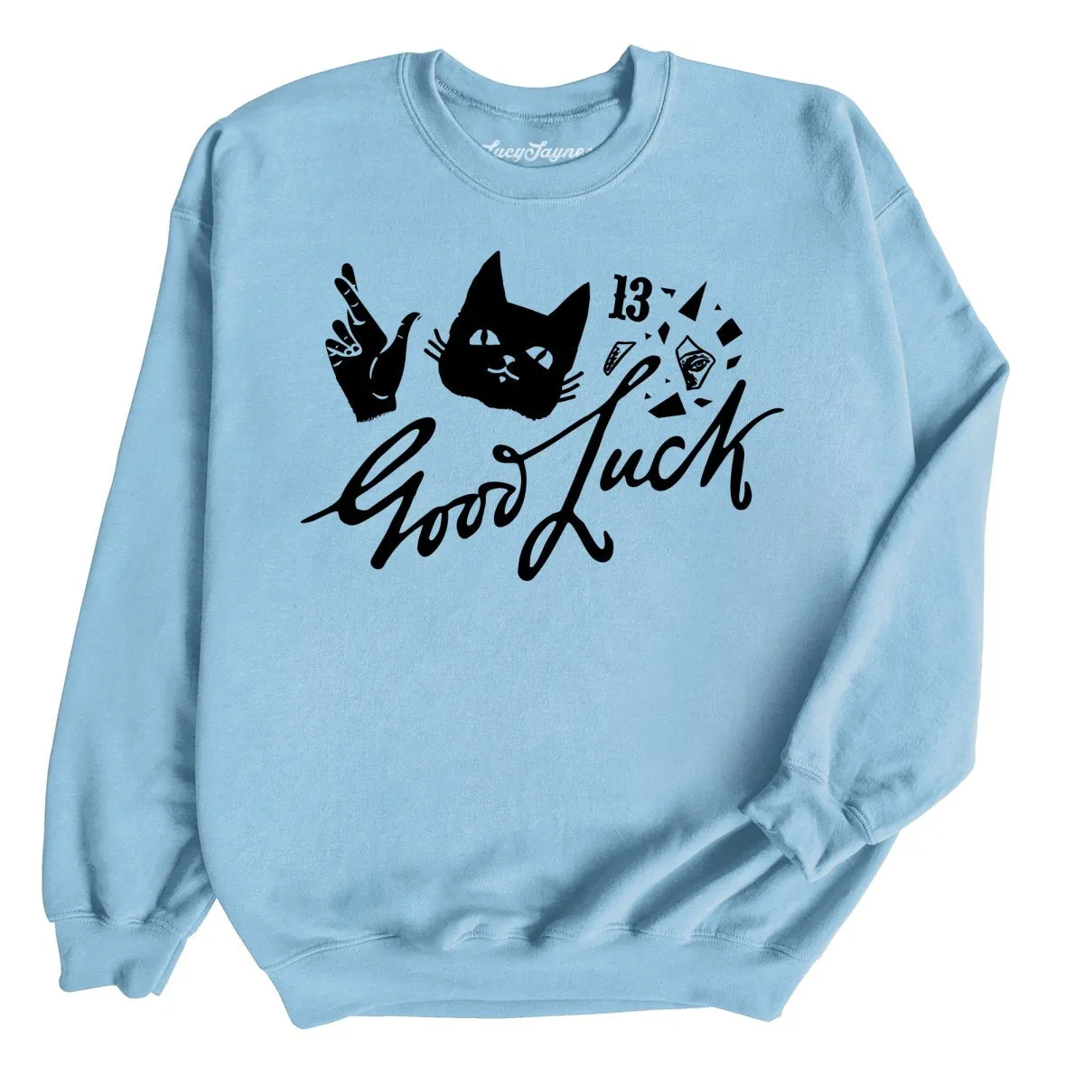 Good Luck Sweatshirt