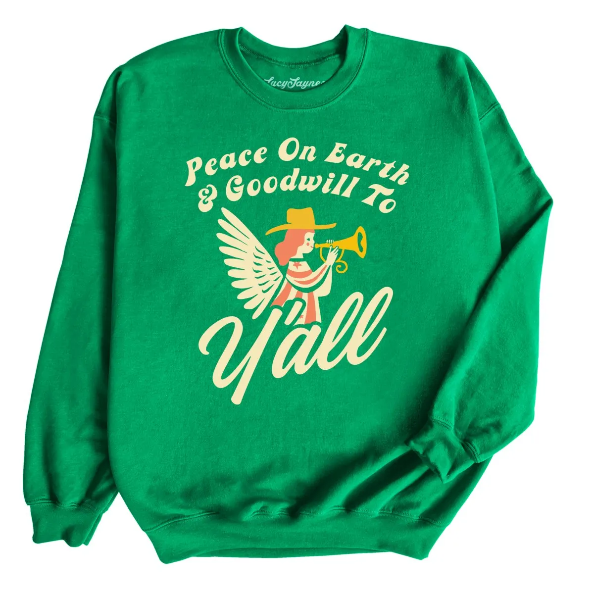 Goodwill To Y'all Sweatshirt