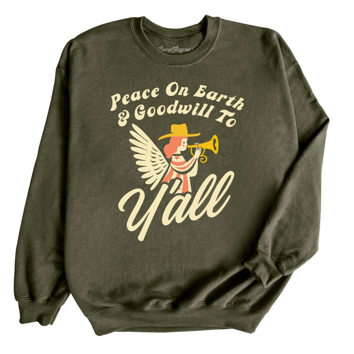 Goodwill To Y'all Sweatshirt