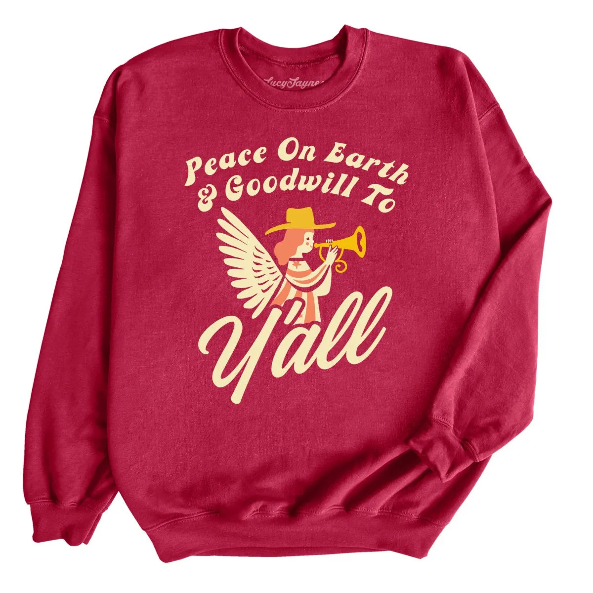 Goodwill To Y'all Sweatshirt