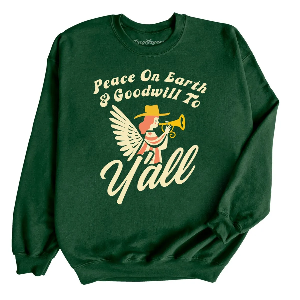 Goodwill To Y'all Sweatshirt