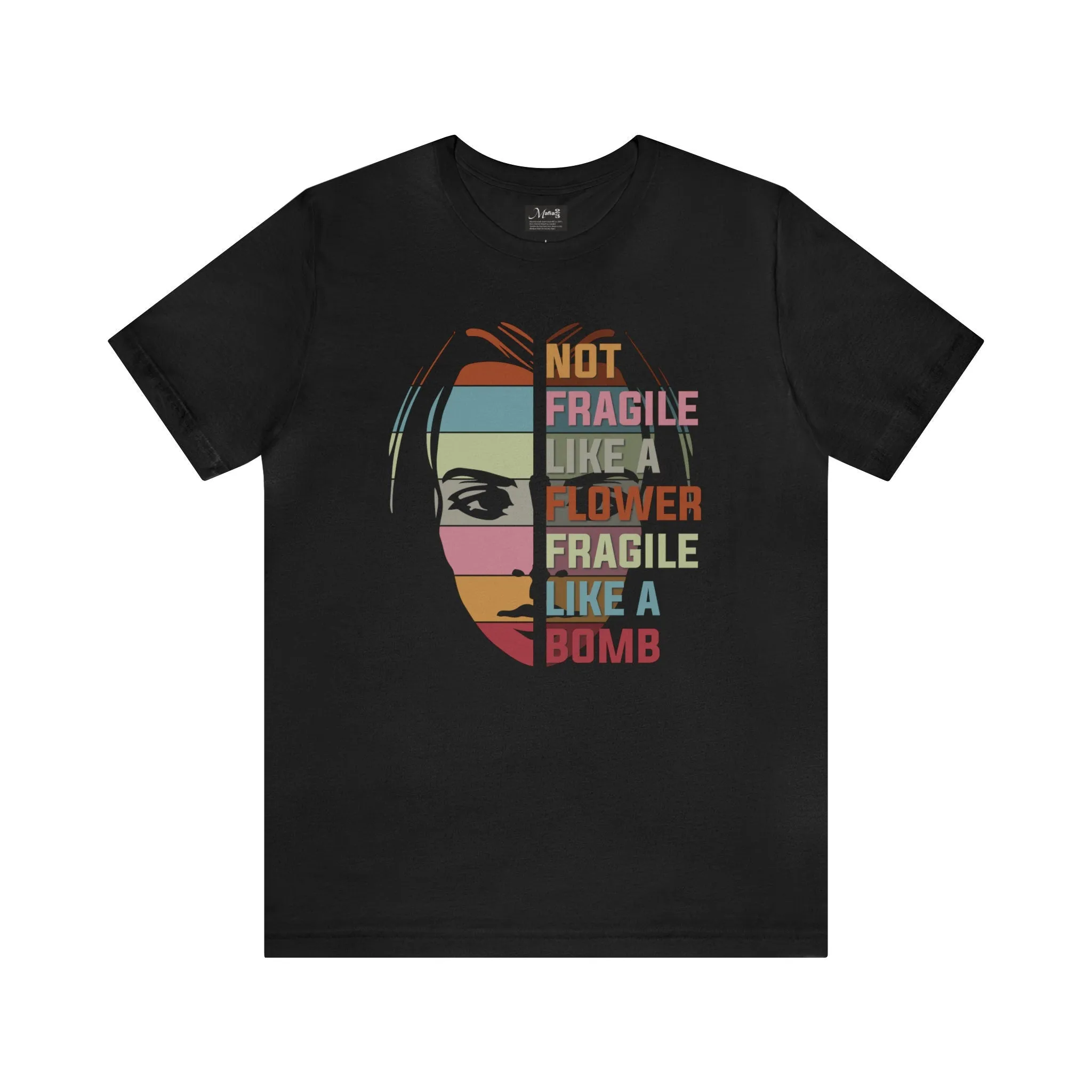 Not Fragile Like a Flower Empowerment T Shirts Apparel Oversize Graphic tees Women Lose fit t shirt
