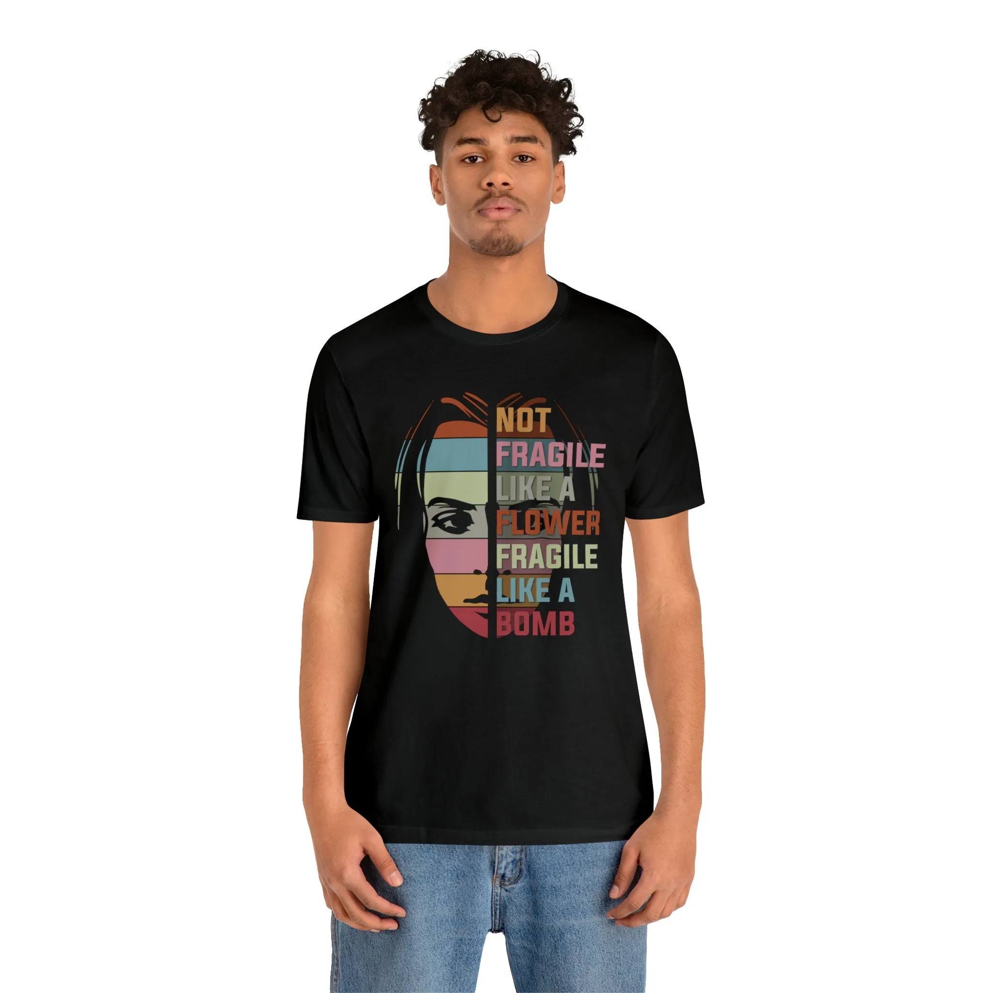 Not Fragile Like a Flower Empowerment T Shirts Apparel Oversize Graphic tees Women Lose fit t shirt