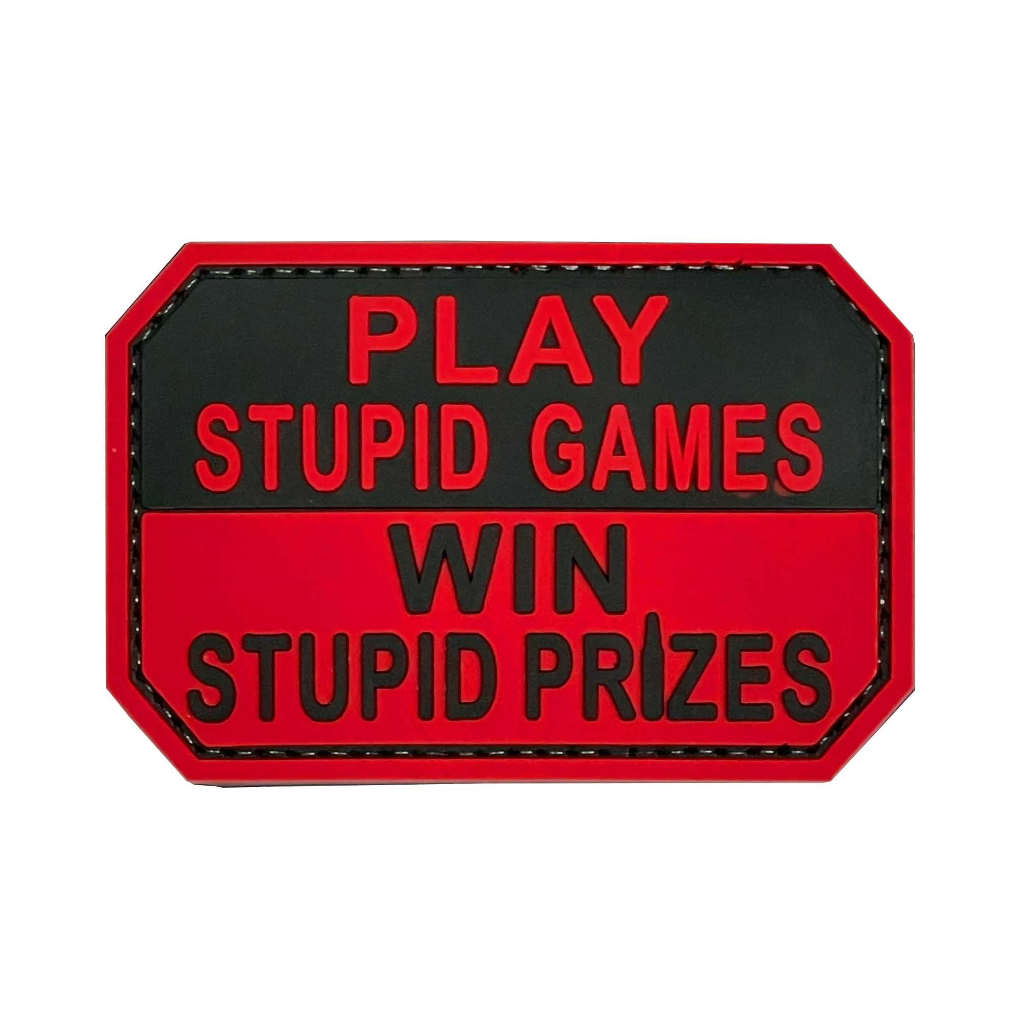 Play Stupid Games Win Stupid Prizes Patch Red